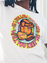 If I Follow You Home Tee T-shirt arcadeshops.com
